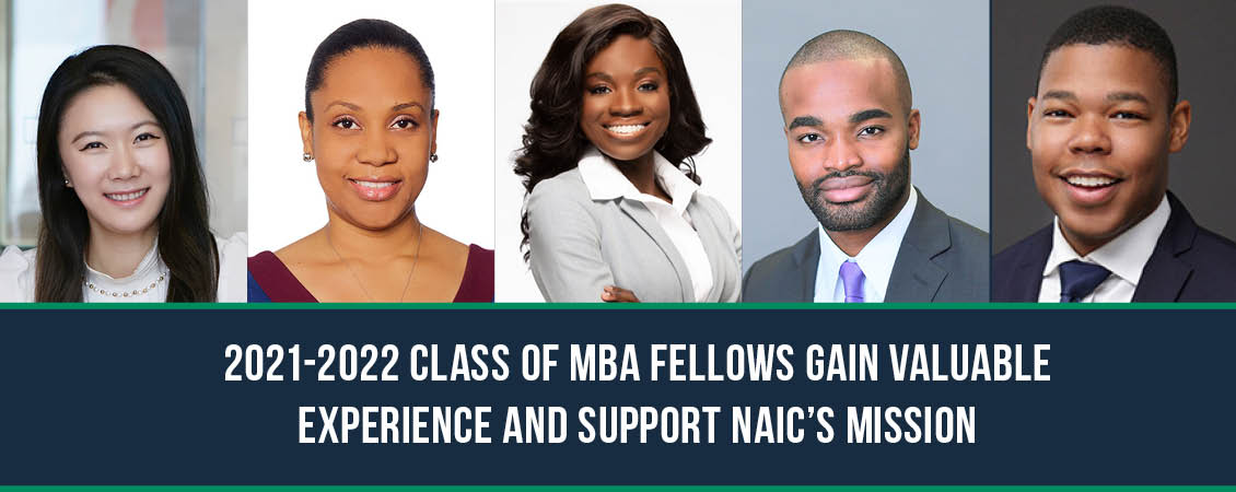 MBA Fellows Gain Valuable Experience and Support NAIC's Mission - NAIC ...