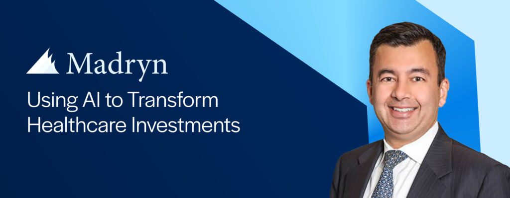 Madryn Asset Management: Using AI to Transform Healthcare Investments 1 NAIC - Member Profile - Asset Management